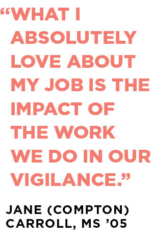 What I absolutely love about my job is the impAct of the work we do in our vigilance.