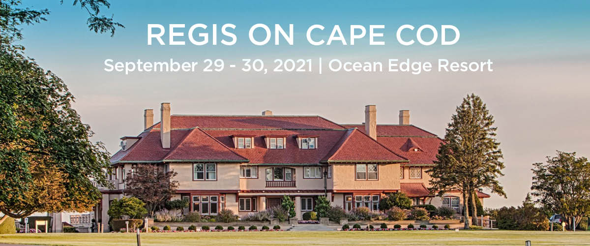Regis on Cape Cod | September 29 -30, 2021