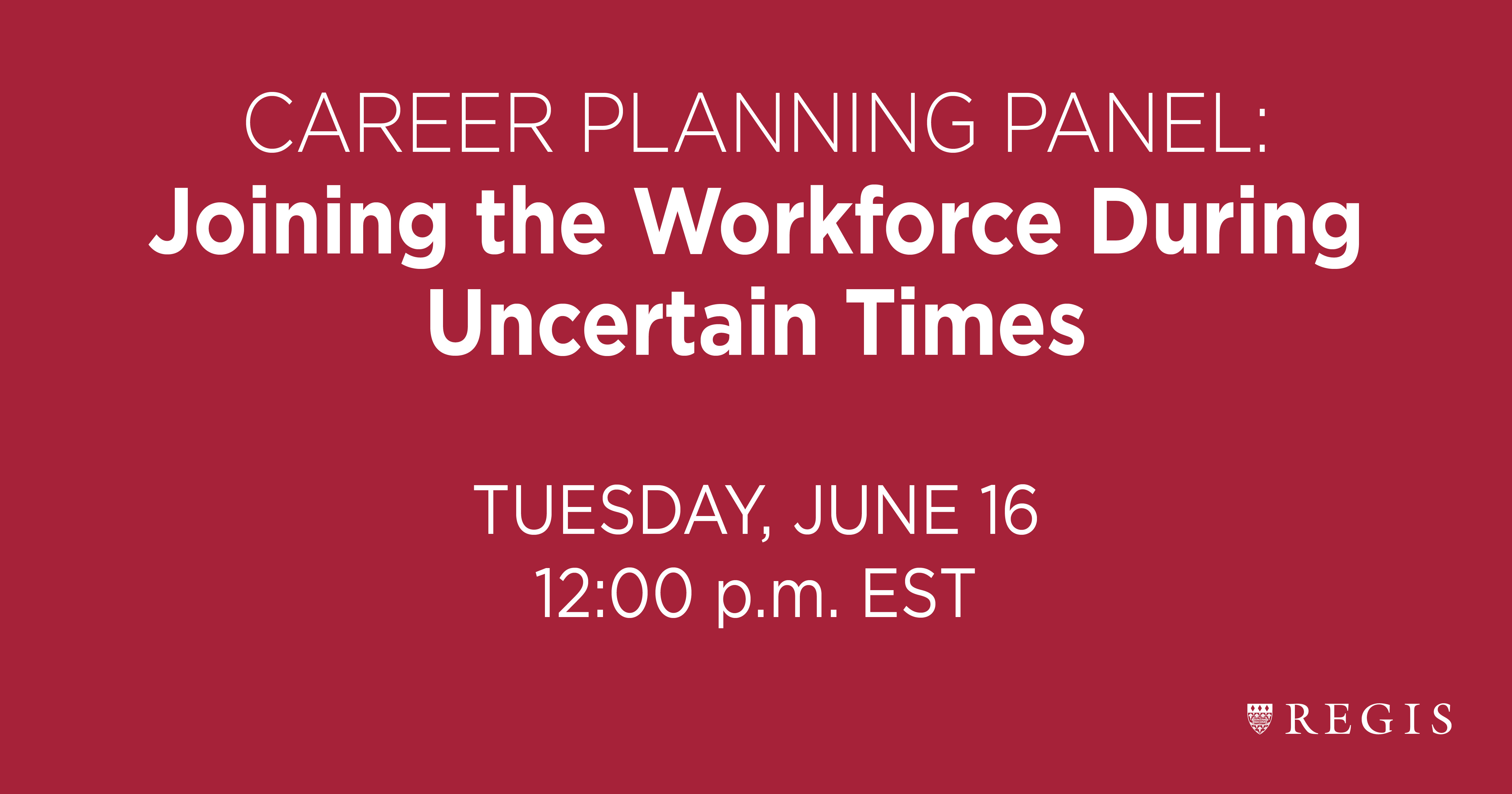Career Planning Panel: Joining the Workforce During Uncertain Times