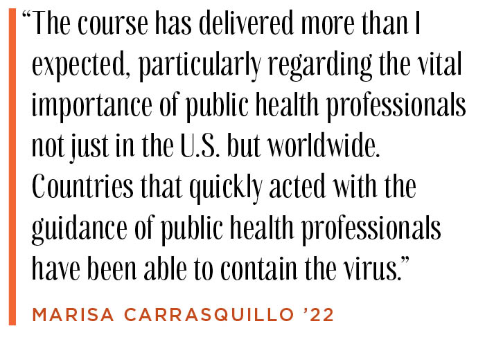 "The course has delivered more than I expected, particularly regarding the vital importance of public health professionals not just in the U.S. but worldwide."