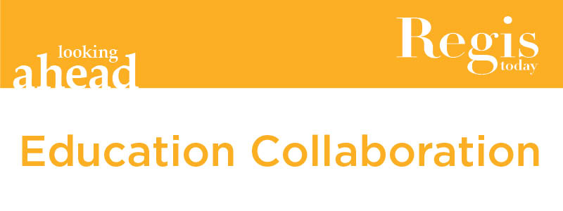 Education Collaboration | Regis Today
