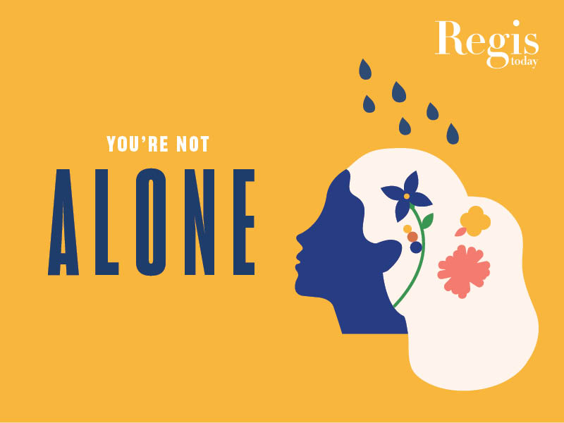 You're Not Alone | Regis Today | Summer 2021