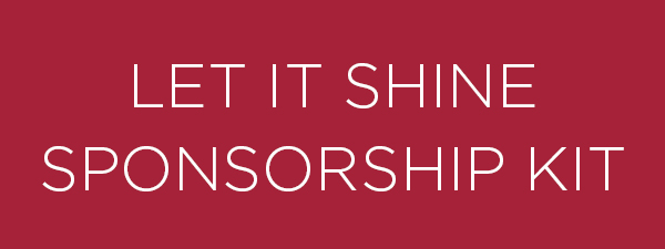 Let It Shine Sponsorship Kit
